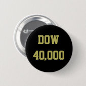 Dow 40000 beurs viering ronde button 5,7 cm (Voorkant /achterkant)
