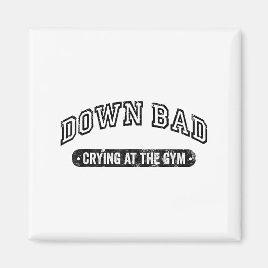 Down Bad Crying At The Gym Funny Workout  Magneet (Voorkant)