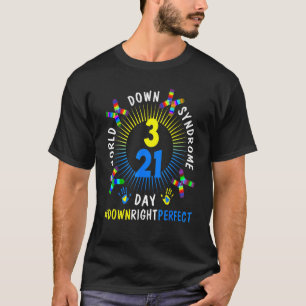 Down Juist Perfecte Wereld Downsyndroom Bewustzijn T-shirt