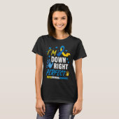 Down Right Perfect World Down Syndrome Awareness D T-shirt (Voorkant volledig)