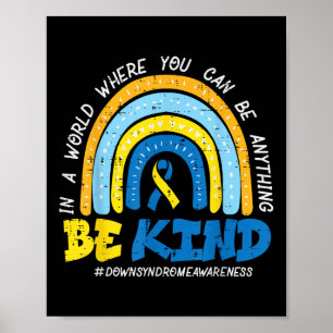 Down Syndrome Awareness Be Kind Rainbow T21 Vrouwe Poster