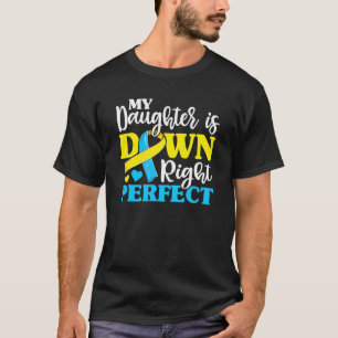 Down Syndrome Daughter Trisomy Awareness Mam Pap T-shirt