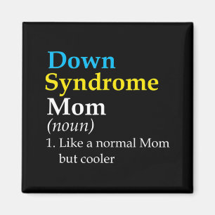 Down Syndrome Mom Fun Definition World Awareness D Magneet