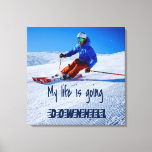 Downhill Skiing Funny Motivatie Snow Ski Canvas Afdruk