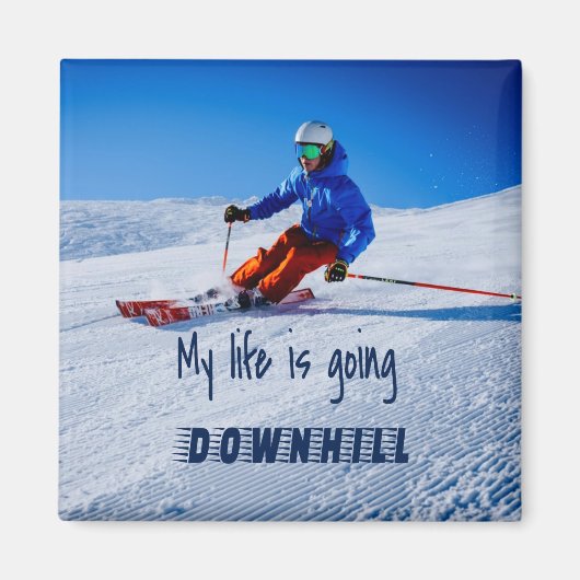 Downhill Skiing Funny Motivatie Snow Ski Magneet (Voorkant)