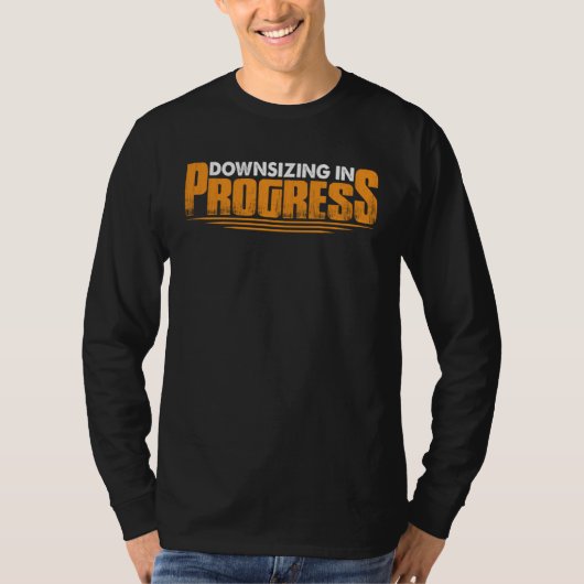 Downsizing In Progress       T-shirt (Voorkant)