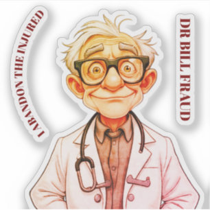 DR BILL FRAUDE STICKER