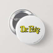 Dr. Fate Logo Ronde Button 5,7 Cm (Voorkant /achterkant)
