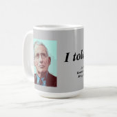 Dr. Fauci, ik zei je zo, grijs Koffiemok (Voorkant links)