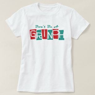 Dr. Seuss Don't be a Grinch T-shirt