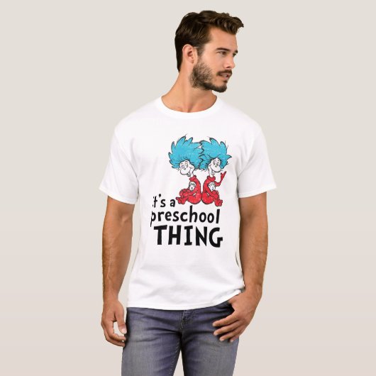 Dr. Seuss | Leraar Het is een kleuterschool ding T-shirt (Voorkant volledig)