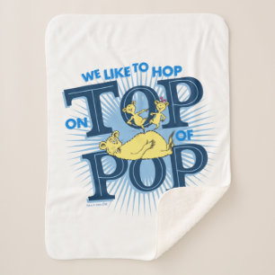 Dr. Seuss   We Like To Hop On Top Of Pop Sherpa Deken