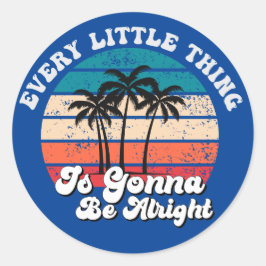 Draad van geruststelling: 'Every Little Thing' Ronde Sticker