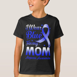Draag blauw voor mijn moeder alopecia bewustzijn t-shirt