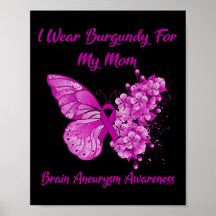 Draag Bourgondië voor mijn moeder hersenaneurysma Poster