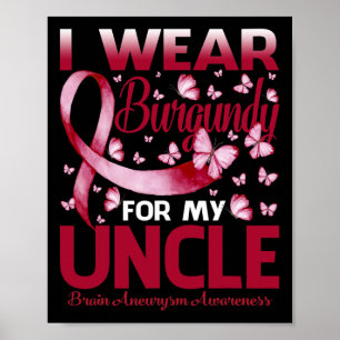 Draag Burgundy voor mijn oom Brain Aneurysma bewus Poster