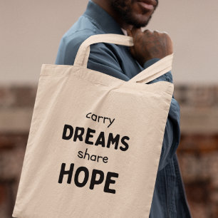 Draag dromen Deel Hoop Inspirerend cadeau Tote Bag