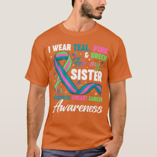 Draag Greeneal Roze voor mijn zus Metastatische Bo T-shirt
