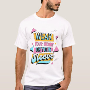 Draag je hart op je Sleeve" T-shirt