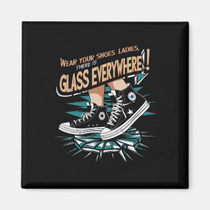 Draag Je Schoenen Dames Er Is Overal Glas Magneet