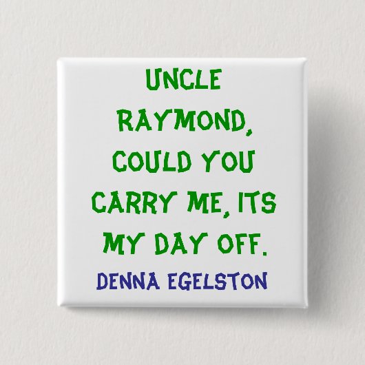 Draag me vierkante button 5,1 cm (Voorkant)