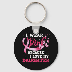 Draag Roze I houdt van mijn dochter Breast Cancer Sleutelhanger