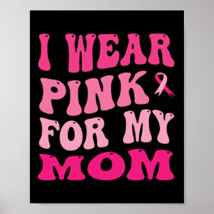 Draag Roze voor mijn borstkankerbewustzijn bij mij Poster