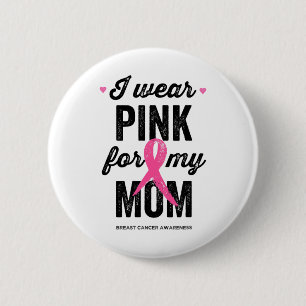 Draag Roze voor mijn borstkankerbewustzijn bij mij Ronde Button 5,7 Cm
