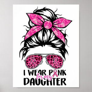 Draag roze voor mijn dochter Messy Bun borstkanker Poster