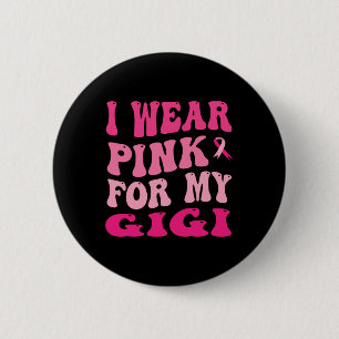 Draag roze voor mijn Gigi borstkanker bewustzijn Ronde Button 5,7 Cm