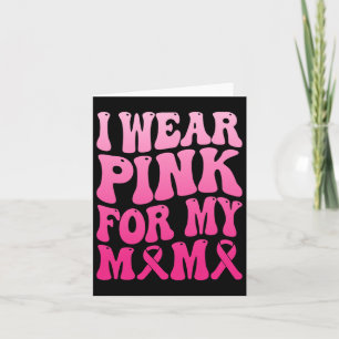 Draag Roze Voor Mijn Mama Borstkanker Ondersteunin Kaart