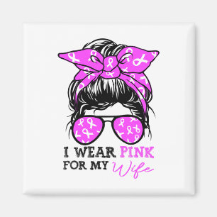 Draag roze voor mijn vrouw Messy Bun Breast Cancer Magneet