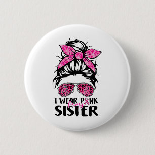 Draag roze voor mijn zus Messy Bun Borstkanker Su Ronde Button 5,7 Cm