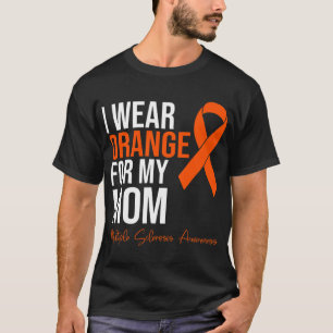 Draag Sinaasappel voor mijn moeder MS Warrior Mult T-shirt