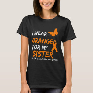Draag Sinaasappel voor mijn zus multiple sclerose T-shirt