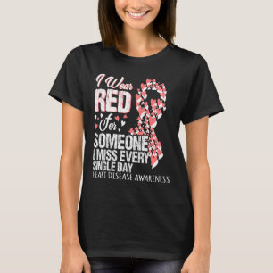 Draag voor iemand die ik elke dag mis t-shirt