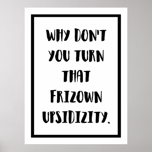 Draai dat naar boven Inspirerend Poster (Voorkant)