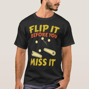 Draai hem om voor je het misloopt Retro Pinball Ar T-shirt