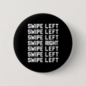 Draai links/Juiste Funny Quote Ronde Button 5,7 Cm (Voorkant)