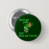 Draai me om en kus me klaver ronde button 5,7 cm (Voorkant /achterkant)