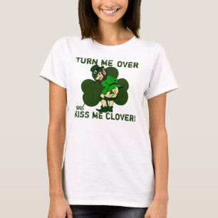 Draai me om over Kus me Clover T-shirt