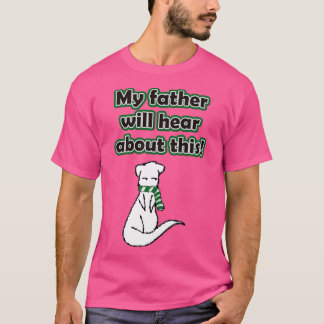 Draco Mijn vader zal dit horen met Ferret T-shirt
