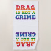 Drag N'Est Pas Une Serviette De Plage Criminelle (Devant)