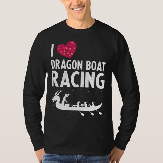 Dragon Boat Paddlers Quote for Dragon Boat Racing T-shirt (Voorkant)