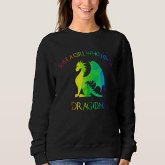 Dragon Colorful Just A Girl Who Loves Dragons Wome Trui