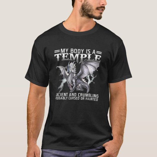 Dragon My Body is een eeuwenoude, klungelende temp T-shirt (Voorkant)