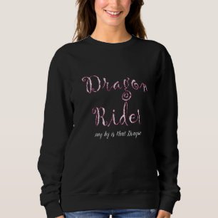 Dragon Rider My Bf is dat Dragon Funny Adult Fair Trui