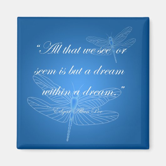 Dragonflies Dream Dragonfly Quote Magnet Magneet (Voorkant)