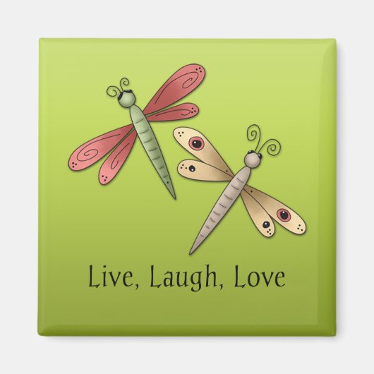 Dragonfly Live Laugh Love Magnet (Devant)
