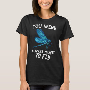 Dragonfly Natuur Insect altijd bedoeld om Dragon t T-shirt